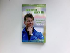 Der beste Wechsel des Fußballtrainers Colin Bell : Meggie Alisch / Hänssler-Taschenbuch. Signiert...