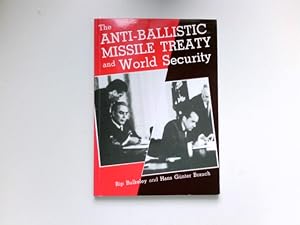 The anti-ballistic missile treaty and world security : a report for IGRAT: the Internat. Group of...