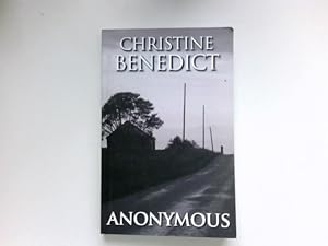 Anonymous : A Novel. Signiert vom Autor. Signed by the Author.