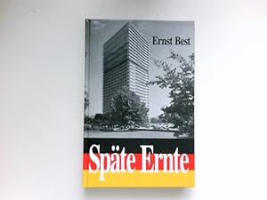 Späte Ernte : die Mannesjahre des Jochen Braun 1945 bis 1987. Signiert vom Autor.