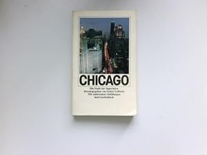 Seller image for Chicago : d. Stadt d. Superlative. hrsg. von Esther Gallwitz / for sale by Antiquariat Buchhandel Daniel Viertel