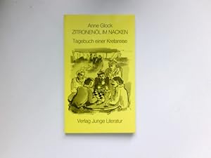 Zitronenöl im Nacken. Tagebuch einer Kretareise. Signiert vom Autor.