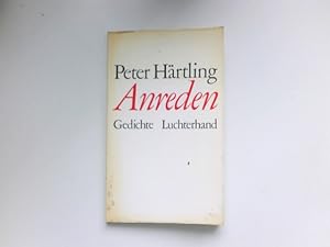 Anreden : Gedichte aus den Jahren 1972 - 1977. Signiert vom Autor.