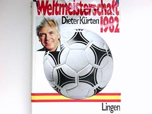 Fussball Weltmeisterschaft 1982 : Signiert vom Autor.