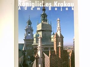 Image du vendeur pour Knigliches Krakau : Signiert vom Autor. mis en vente par Antiquariat Buchhandel Daniel Viertel