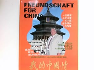 Freundschaft für China : ein Pfälzer Metzgermeister und der Generalstabschef ; Erlebnisbericht. S...
