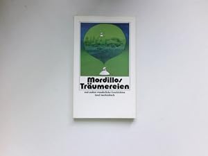 Seller image for Mordillos Trumereien und andere wunderliche Geschichten. for sale by Antiquariat Buchhandel Daniel Viertel