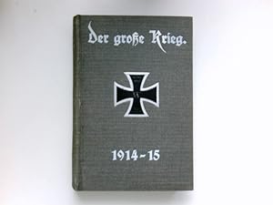 Der große Krieg, Band 6 : Heft 31-36. Eine Chronik von Tag zu Tag ; Urkunden, Depeschen und Beric...