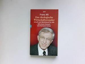 Das ökologische Wirtschaftswunder : Arbeit und Wohlstand für alle. Mit einem Vorw. von Hermann Sc...