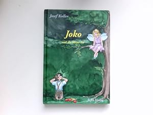 Joko und die kleine Fee : Mit Bildern von Agnes Rupp / Jofes-Bücher. Signiert vom Autor.