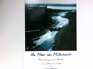 Am Meer der Mitternacht : Betrachtungen an d. Nordsee. Signiert vom Autor.