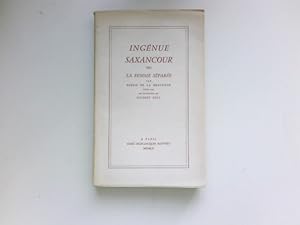 Image du vendeur pour Ingnue Saxancour : ou la femme spare. mis en vente par Antiquariat Buchhandel Daniel Viertel