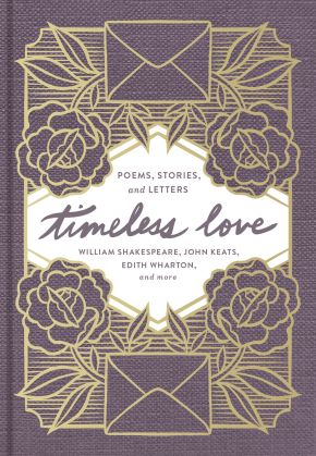 Bild des Verkufers fr Timeless Love: Poems, Stories, and Letters zum Verkauf von ChristianBookbag / Beans Books, Inc.