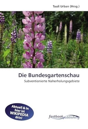 Bild des Verkufers fr Bundesgartenschau : Subventionierte Naherholungsgebiete zum Verkauf von AHA-BUCH