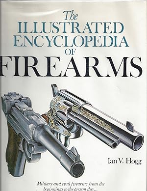 Bild des Verkufers fr The Illustrated Encyclopedia of Firearms zum Verkauf von Brenner's Collectable Books ABAA, IOBA