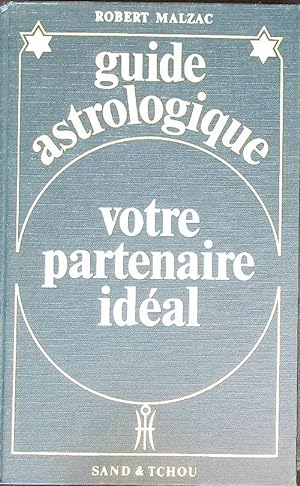 Bild des Verkufers fr Guide astrologique. Votre partenaire ideal zum Verkauf von Librodifaccia