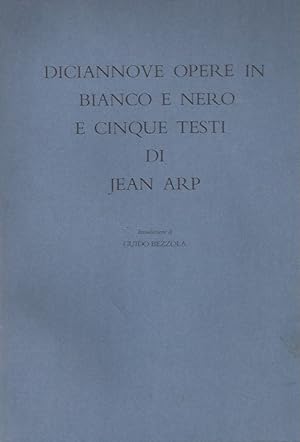 Bild des Verkufers fr DICIANNOVE OPERE IN BIANCO E NERO E CINQUE TESTI DI JEAN ARP zum Verkauf von ART...on paper - 20th Century Art Books