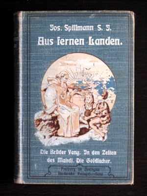 Aus fernen Landen. Siebter Band (Die Brüder Yang / In den Zelten des Mahdi / Die Goldsucher).