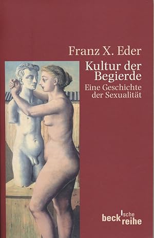 Bild des Verkufers fr Kultur der Begierde. Eine Geschichte der Sexualitt. zum Verkauf von Antiquariat Lenzen