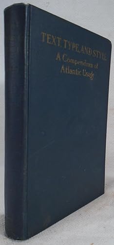 Seller image for Text, Type and Style: A Compendium of Atlantic Usage for sale by Yesterday's Gallery, ABAA