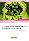 Image du vendeur pour El gran libro de programacin avanzada con Android mis en vente par Agapea Libros