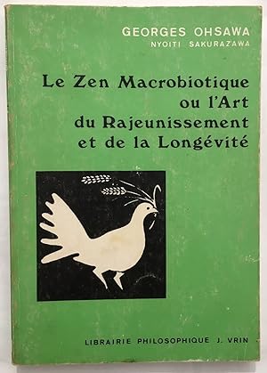 Image du vendeur pour Le zen macrobiotique ou l' art du rajeunissement et de la longvit mis en vente par librairie philippe arnaiz
