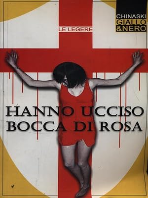 Bild des Verkufers fr Hanno ucciso bocca di rosa zum Verkauf von Librodifaccia