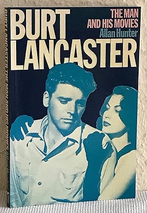 Burt Lancaster: The Man and his Movies