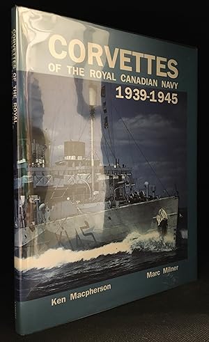 Seller image for Corvettes of the Royal Canadian Navy 1939-1945 for sale by Burton Lysecki Books, ABAC/ILAB