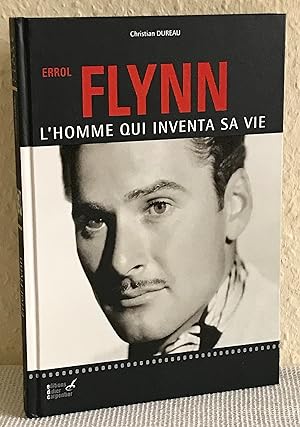 Errol Flynn: L'homme qui inventa sa vie