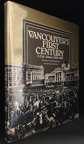 Seller image for Vancouver's First Century; A City Album 1860-1960 for sale by Burton Lysecki Books, ABAC/ILAB