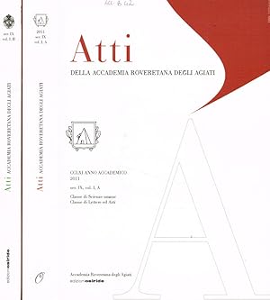 Bild des Verkufers fr Atti della accademia roveretana degli agiati Serie IX Vol.I,A e Vol.I,B anno accademico 2011 I-Classe di scienze umane. Classe di lettere ed arti. II-Classe di scienze matematiche,fisiche e naturali zum Verkauf von Biblioteca di Babele