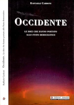 Image du vendeur pour Occidente Le idee che hanno portato allo stato democratico mis en vente par Biblioteca di Babele