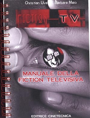 Bild des Verkufers fr Fiction TV Manuale della fiction televisiva zum Verkauf von Biblioteca di Babele