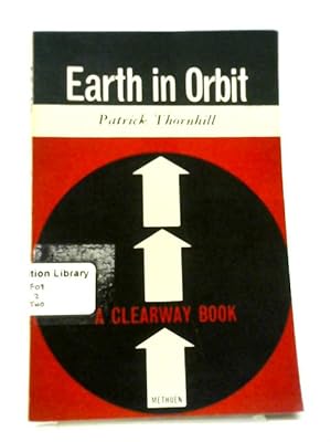 Imagen del vendedor de Earth in Orbit (Clearway Programmed Books. Geography. pt. 1.) a la venta por World of Rare Books