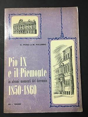 Image du vendeur pour AA.VV. Pio IX e il Piemonte in alcuni momenti del decennio 1850-1860. Sei. 1961 mis en vente par Amarcord libri