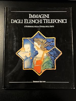 Immagini dagli elenchi telefonici. I materiali nella Storia dell'Arte. Edizioni SEAT 1994.
