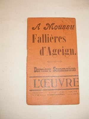 L' OEUVRE : A MOUSSU FALLIERES D' AGEIGN . , DERNIERE SOMMATION ; JOURNAL POLITIQUE 7éme ANNEE N° 23