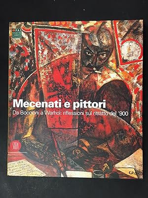 Seller image for Mecenati e pittori. Da Boccioni Warhol: riflessioni sul ritratto del '900. A cura di Rossi Mattioli Laura. Skira. 2002-I for sale by Amarcord libri