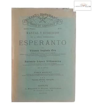 Imagen del vendedor de MANUAL Y EJERCICIOS DE LA LENGUA INTERNACIONAL ESPERANTO. CON UN PRLOGO DE CARLO BOURLET. TERCERA EDICIN CORREGIDA. a la venta por LIBRERIA CLIO