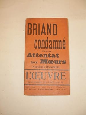 L' OEUVRE : BRIAND CONDAMNE POUR ATTENTAT AUX MOEURS ( NOUVEAUX DOCUMENTS ) , JOURNAL POLITIQUE 7...