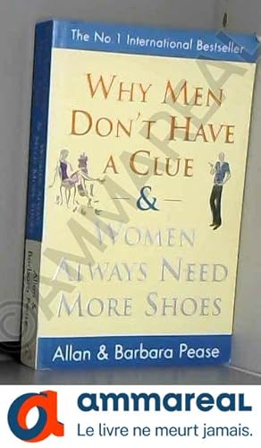 Bild des Verkufers fr Why Men Don't Have a Clue and Women Always Need More Shoes zum Verkauf von Ammareal