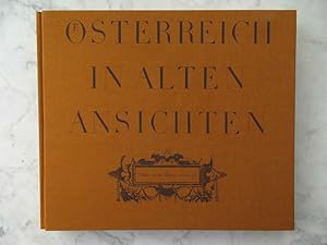 Österreich in alten Ansichten Veduten aus der Zeit 1490 bis 1850