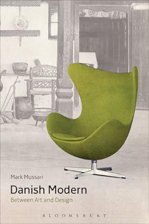 Bild des Verkufers fr Danish Modern : Between Art and Design zum Verkauf von GreatBookPrices