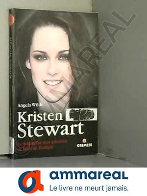 Image du vendeur pour Kristen Stewart: La biographie non autorise de Bella de Twilight. mis en vente par Ammareal