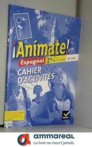 Imagen del vendedor de Animate Espagnol 1re Annee ed. 2011 - Cahier d'Activites (Version Enseignant) a la venta por Ammareal