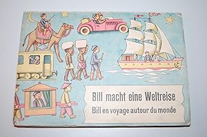 Bill macht eine Weltreise. Bill en voyage autour du monde.