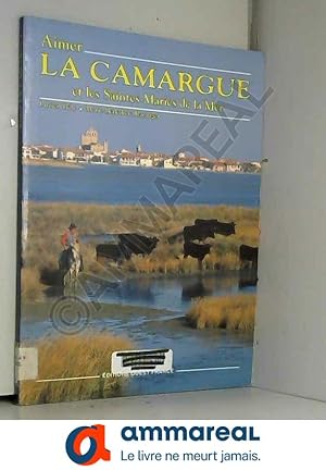 Bild des Verkufers fr Aimer la Camargue et les Saintes Maries de la mer zum Verkauf von Ammareal