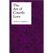 Seller image for The Art of Courtly Love for sale by eCampus