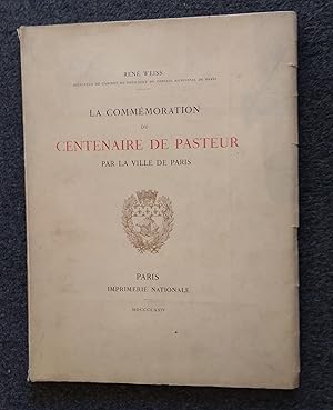 Imagen del vendedor de LA COMMEMORATION DU CENTENAIRE DE PASTEUR PAR LA VILLE DE PARIS a la venta por Librairie Philosophique J. Vrin